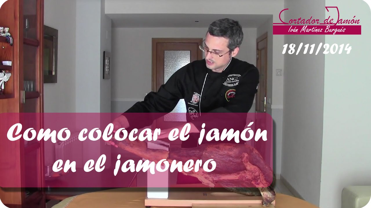 como se pone el jamon en la jamonera