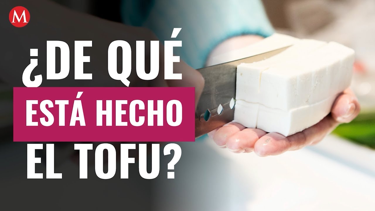 de que está hecho el tofu