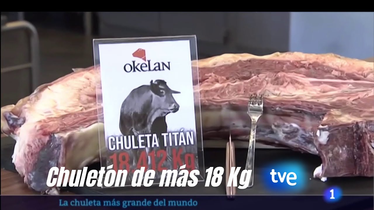 el chuleton mas grande de españa