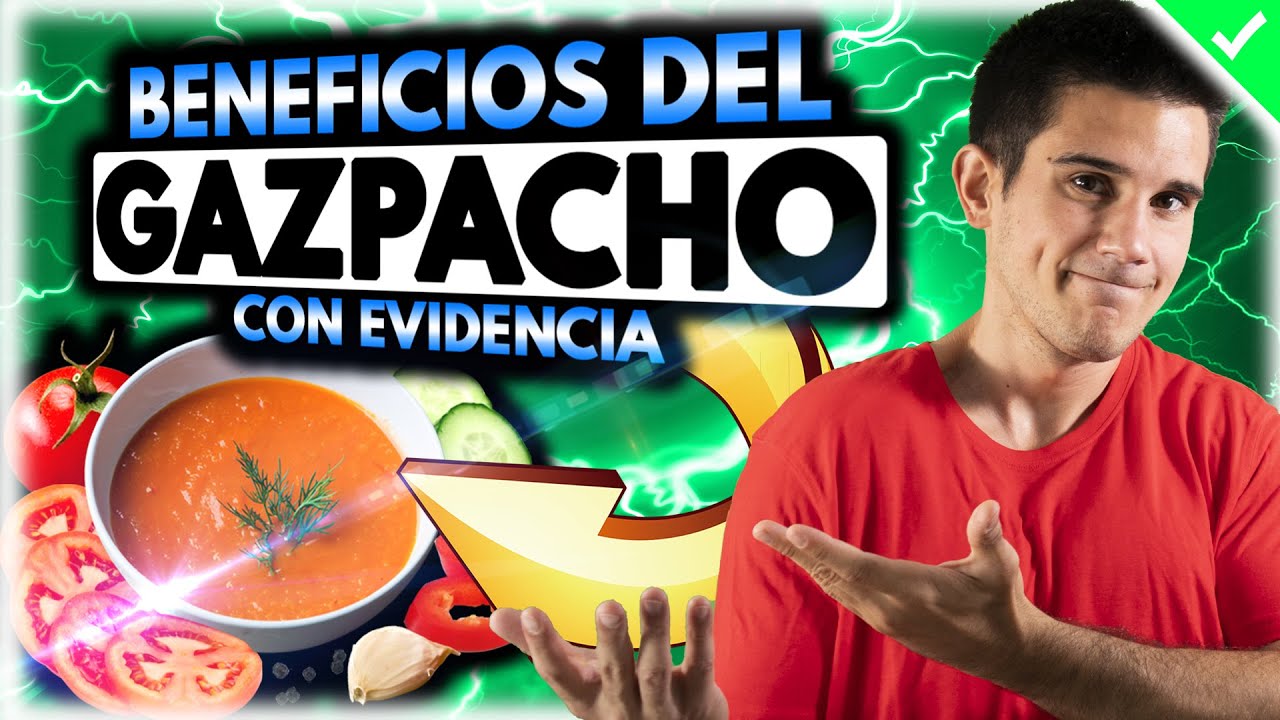 para que es bueno el gazpacho