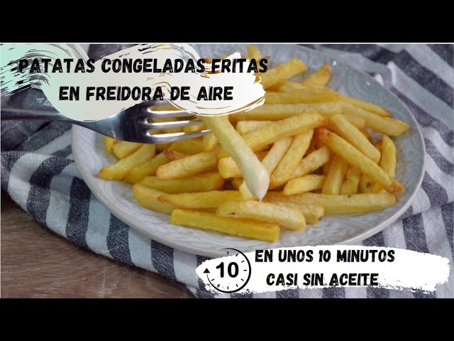 patatas congeladas en freidora sin aceite